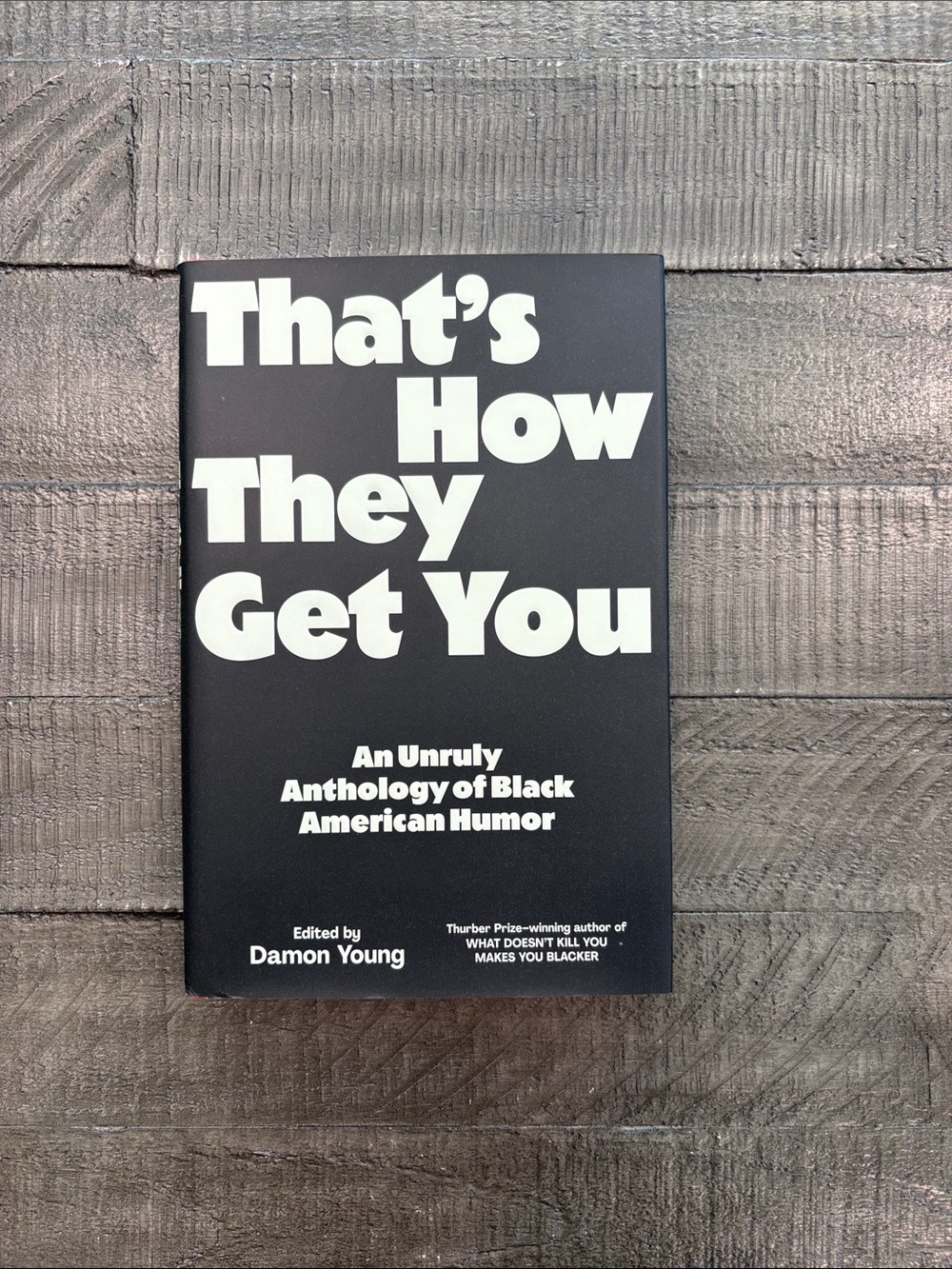 That's How They Get You by Damon Young Hardcover Book
